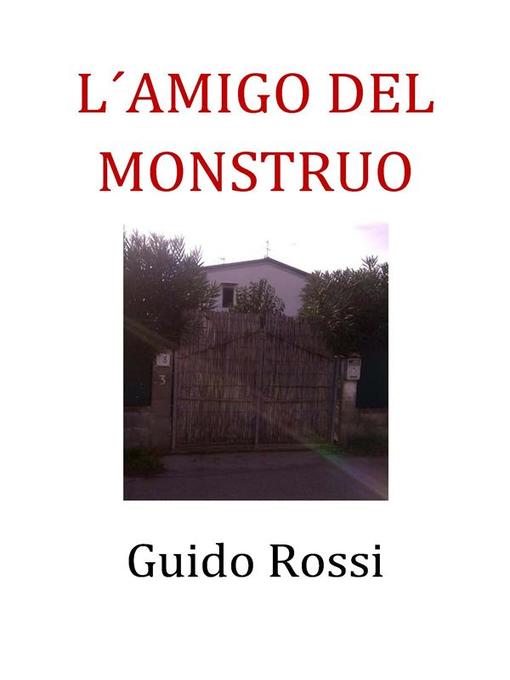 Title details for El amigo del monstruo by Guido Rossi - Available